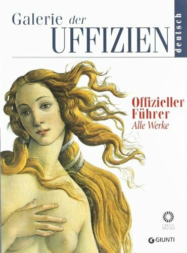 Krasser, Irmgard Galerie der Uffizien. Offizieller Führer. Alle Werke