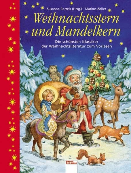 Markus Zöller Weihnachtsstern und Mandelkern: Die schönsten klassischen Geschichten und Gedichte