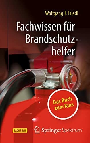 Friedl, Wolfgang J. Fachwissen für Brandschutzhelfer