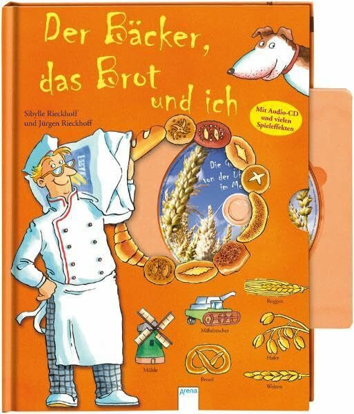 Rieckhoff, Jürgen Der Bäcker, das Brot und ich (Die Welt und ich)