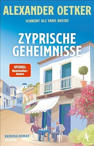Oetker, Alexander Zyprische Geheimnisse: Kriminalroman (Die zypriotischen Krimis, Band 3)