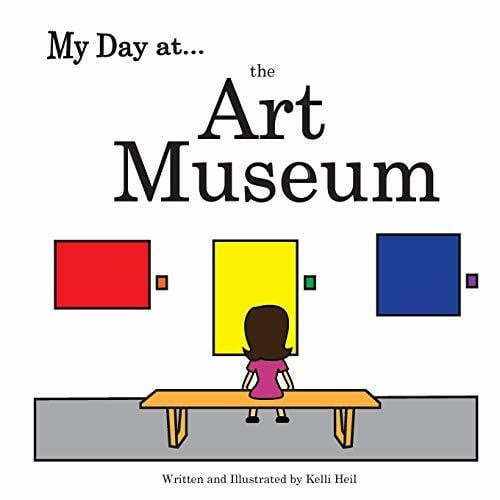 Heil, Kelli My Day at the Art Museum