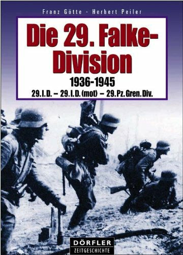 Peiler, Herbert Die 29. Falke-Division 1936-1945