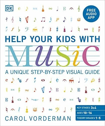 Vorderman, Carol Help Your Kids with Music, Ages 10-16 (Grades 1-5): A Unique Step-by-Step Visual Guide & Free Audio App (DK Help Your Kids With)
