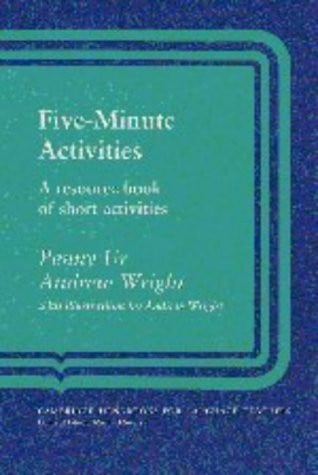 Wright, Andrew Five-Minute Activities: A Resource Book of Short Activities (Cambridge Handbooks for Language Teachers)