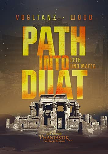 Wood, Jenny Path into Duat: Seth und Mafed (Kemet)