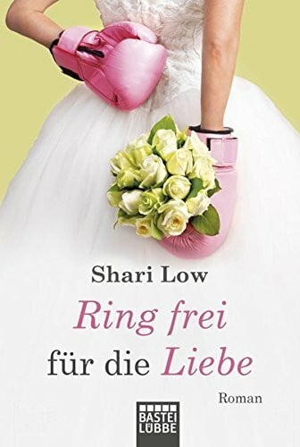 Low, Shari Ring frei für die Liebe: Roman