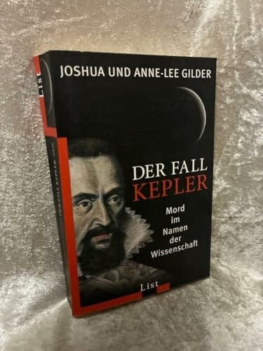Gilder, Anne L Der Fall Kepler: Mord im Namen der Wissenschaft