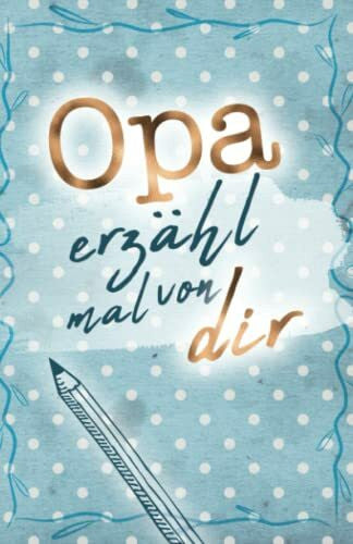 Verlag, Buchfaktur Opa - erzähl mal von dir: Weil du besonders bist! (Erzähl mal Sammlung)