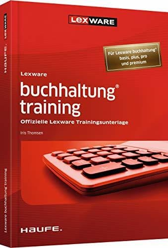 Thomsen, Iris Lexware buchhaltung® training: Offizielle Lexware Trainingsunterlage