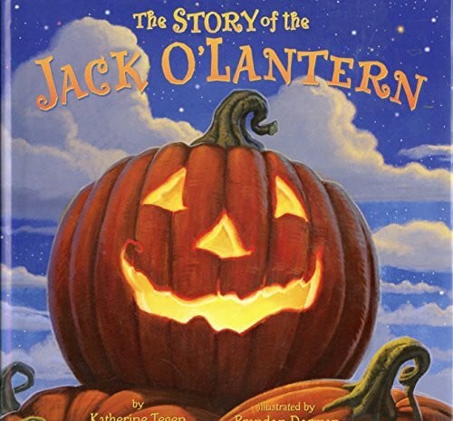 Dorman, Brandon The Story of the Jack O'Lantern: A Great Fall and Halloween Read for Kids