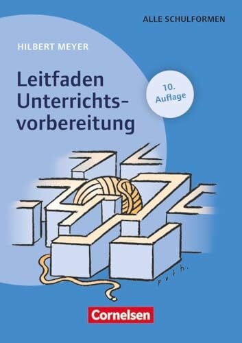 Meyer, Hilbert Praxisbuch Meyer: Leitfaden Unterrichtsvorbereitung (10. Auflage) - Buch
