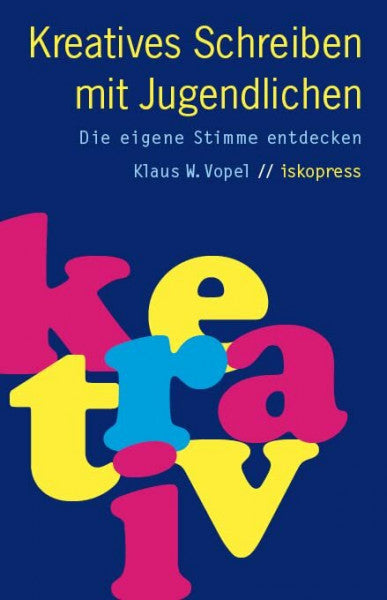 Vopel, Klaus W Kreatives Schreiben mit Jugendlichen: Die eigene Stimme entdecken