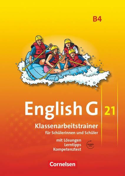 Schweitzer, Bärbel English G 21 - Ausgabe B / Band 4: 8. Schuljahr - Klassenarbeitstrainer mit Lösungen und Audio-Materialien: Klassenarbeitstrainer mit Lösungen und Audios online