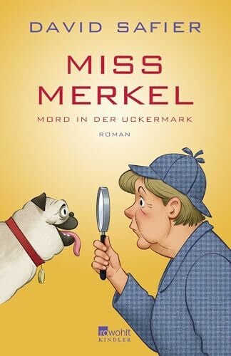 Safier, David Miss Merkel: Mord in der Uckermark (Merkel Krimi, Band 1)