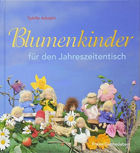 Adolphi, Sybille Blumenkinder für den Jahreszeitentisch