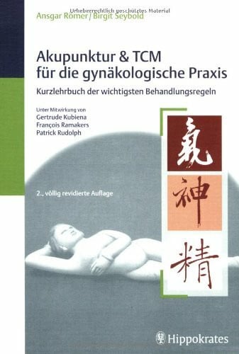 Ramakers, Francois Akupunktur & TCM für die gynäkologische Praxis: Kurzlehrbuch der wichtigsten Behandlungsregeln