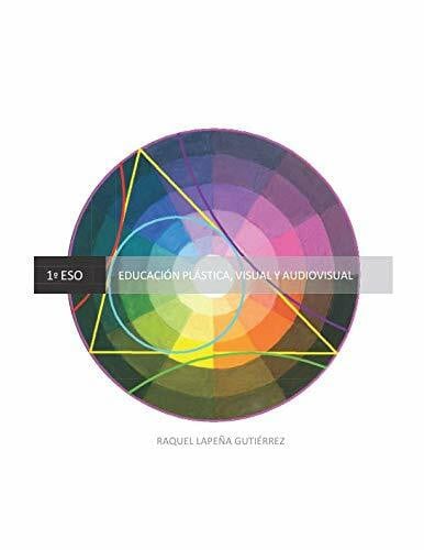 Lapeña Gutiérrez, Raquel Educación plástica, visual y audiovisual: 1º E.S.O.