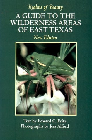 Alford, Jess Realms of Beauty: A Guide to the Wilderness Areas of East Texas (Corrie Herring Hooks Series)