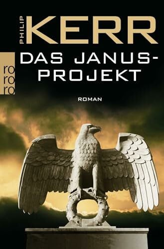 Holfelder-von der Tann, Cornelia Das Janusprojekt: Historischer Kriminalroman (Bernie Gunther ermittelt, Band 4)