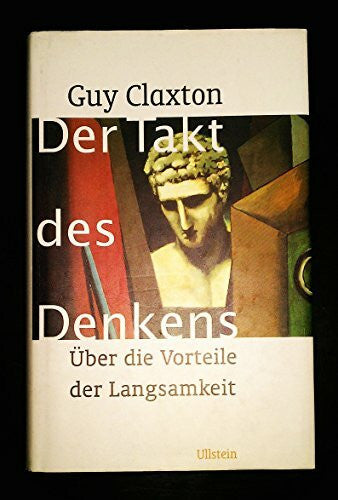 CLAXTON, GUY. Der Takt des Denkens. Über die Vorteile der Langsamkeit