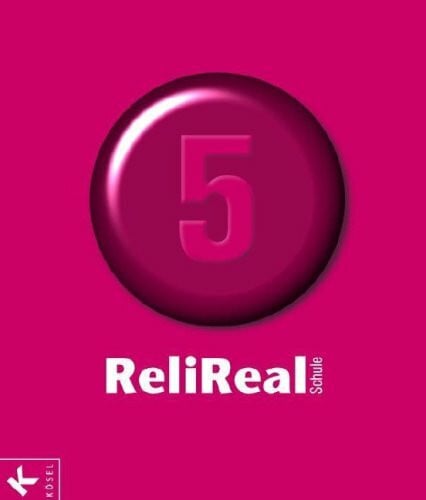 Reil-Heining, Hannelore Reli Realschule Band 5: Unterrichtswerk für katholische Religionslehre an Realschulen in den Klassen 5 - 10