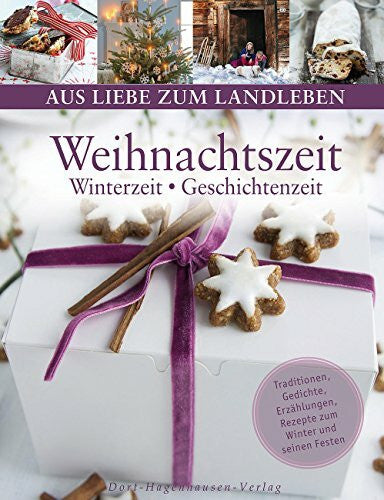 Paxmann, Christine Weihnachtszeit: Winterzeit - Geschichtenzeit (Aus Liebe zum Landleben)