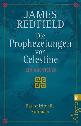 Olaf Kraemer Die Prophezeiungen von Celestine: Ein Abenteuer - Das spirituelle Kultbuch