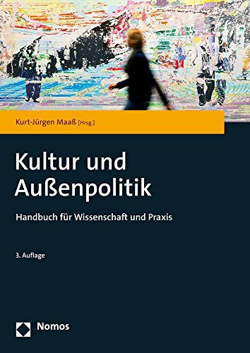 Maaß, Kurt-Jürgen Kultur und Außenpolitik: Handbuch für Wissenschaft und Praxis