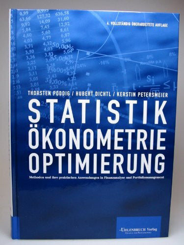 Petersmeier, Kerstin Statistik, Ökonometrie, Optimierung: Methoden und ihre praktischen Anwendungen in Finanzanalyse und Portfoliomanagement