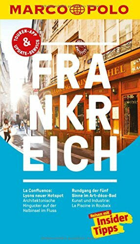 Markert, Barbara MARCO POLO Reiseführer Frankreich: Reisen mit Insider-Tipps. Inklusive kostenloser Touren-App & Update-Service