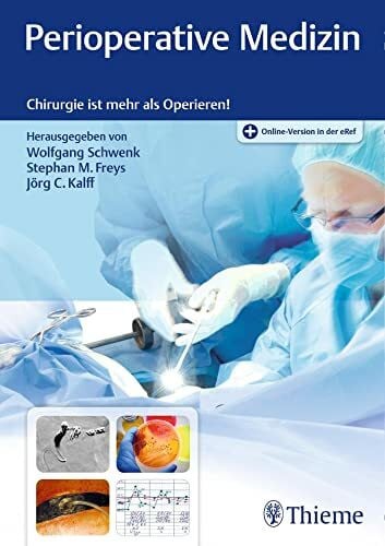 Kalff, Jörg C. Perioperative Medizin: Chirurgie ist mehr als operieren!
