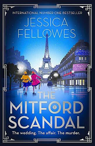 Fellowes, Jessica The Mitford Scandal: Diana Mitford and a death at the party (The Mitford Murders)