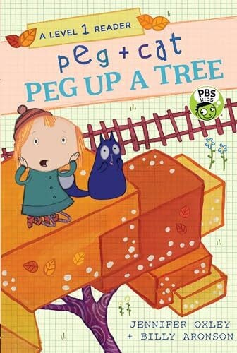 Aronson, Billy Peg + Cat: Peg Up a Tree: A Level 1 Reader