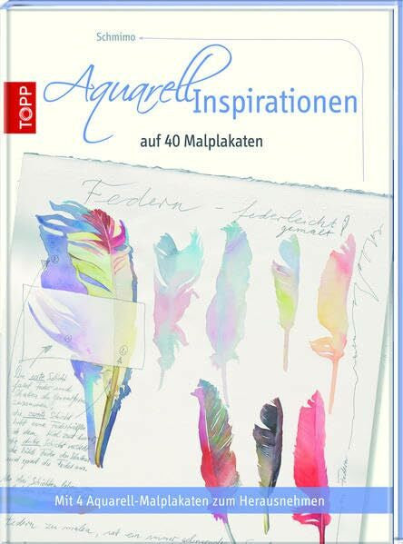 Schmimo Aquarell Inspirationen auf 40 Malplakaten: Mit 4 Aquarell-Malplakaten zum Herausnehmen