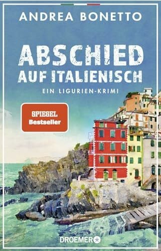 Bonetto, Andrea Abschied auf Italienisch: Ein Ligurien-Krimi | Nominiert für den Glauserpreis 2024 (Ein Fall für Commissario Grassi, Band 1)