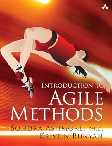 Ashmore / Runyan, Sondra Ashmore / Kristin Runyan Introduction to Agile Methods