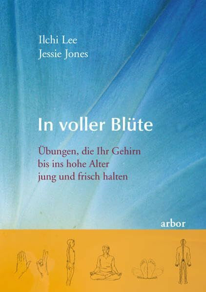 Seele-Nyima, Claudia In voller Blüte: Übungen, die ihr Gehirn bis ins hohe Alter jung und frisch halten