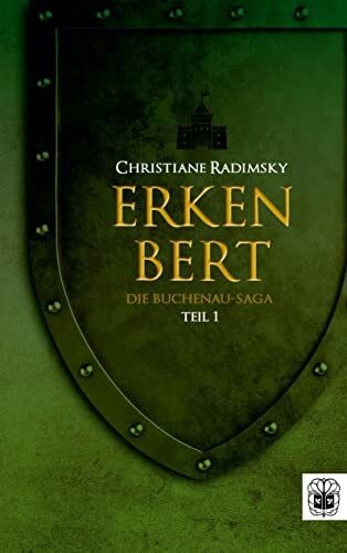 Radimsky, Christiane Erkenbert: Die Buchenau-Saga. Erster Teil