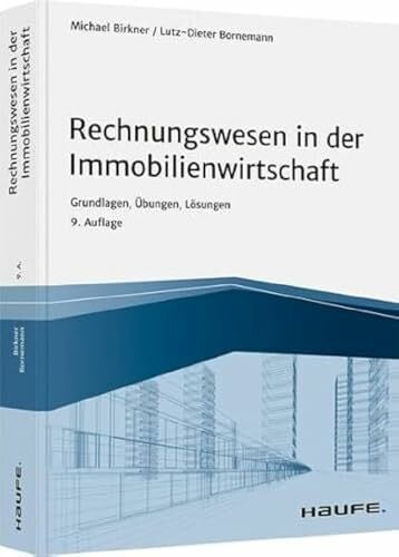 Bornemann, Lutz-Dieter Rechnungswesen in der Immobilienwirtschaft: Grundlagen, Übungen, Lösungen (Haufe Fachbuch)