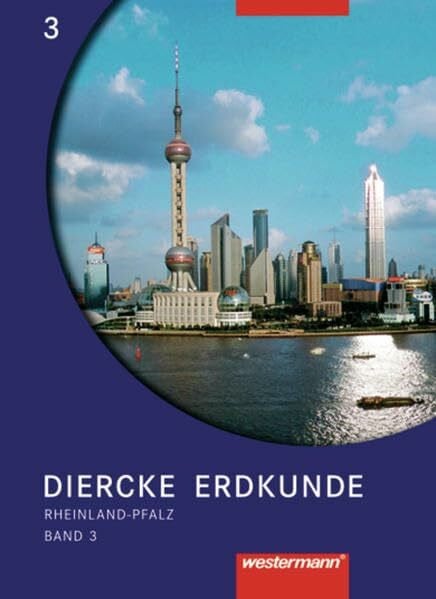 Latz, Wolfgang Diercke Erdkunde Ausgabe 2004 für Realschulen und Gymnasien in Rheinland-Pfalz: Schülerband 3