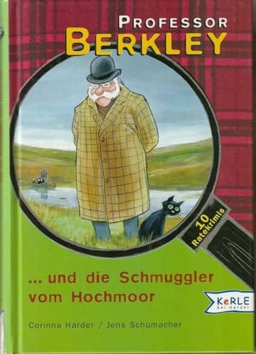 Speh, Bernhard Professor Berkley und die Schmuggler vom Hochmoor: 10 Ratekrimis