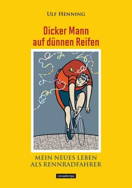 Henning, Ulf Dicker Mann auf dünnen Reifen. Mein neues Leben als Rennradfahrer.