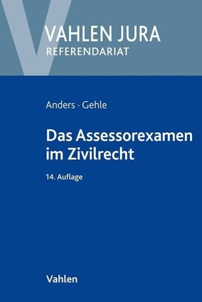 Gehle, Burkhard Das Assessorexamen im Zivilrecht (Vahlen Jura/Referendariat)