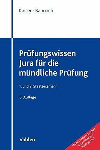 Bannach, Thomas Prüfungswissen Jura für die mündliche Prüfung: 1. und 2. Staatsexamen
