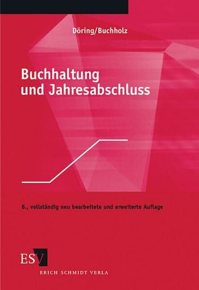 Buchholz, Prof. Dr. Rainer Buchhaltung und Jahresabschluss: Mit Aufgaben und Lösungen