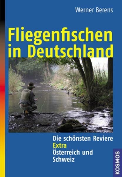 Berens, Werner Fliegenfischen in Deutschland: Die schönsten Reviere