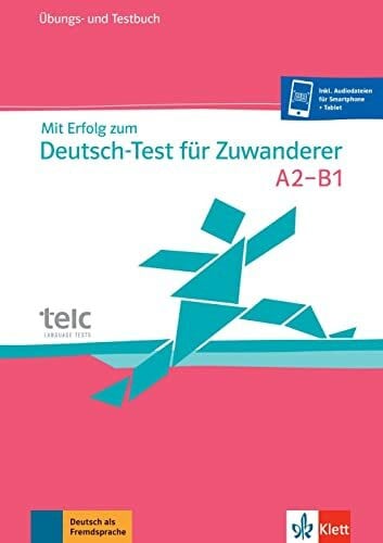 Hantschel, Hans-Jurgen Mit Erfolg zum Deutsch-Test für Zuwanderer: Übungs- und Testbuch + online