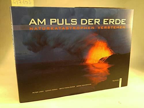 Grundmann, Bernd Am Puls der Erde: Naturkatastrophen verstehen