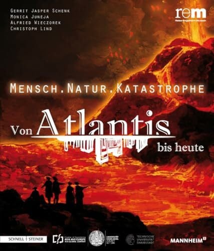 Christoph Lind Mensch . Natur . Katastrophe: Von Atlantis bis heute (Publikationen der Reiss-Engelhorn-Museen)